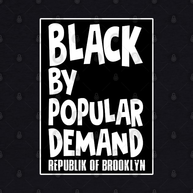 Black by Popular Demand by Digz